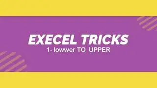 execel tricks || lower to upper || part 1