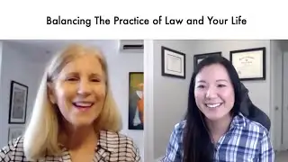 Balancing The Practice of Law and Your Life