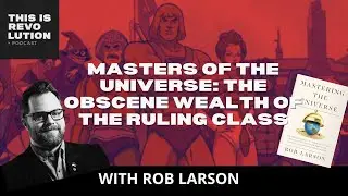 Mastering the Universe with Rob Larson