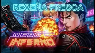 RESEÑAS FRESCAS : Neon Inferno en 15 minutos EN ESPAÑOL 1440p60