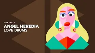Angel Heredia @ LOVE DRUMS (Original mix)