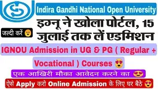 IGNOU Indira Gandhi Open University UG & PG Fresh Admission 2021-24 Start, IGNOU Admission Start