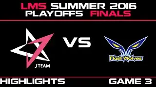 JT vs FW Game 3 Highlights 2016 LMS Summer Playoffs Finals J Team vs Flash Wolves