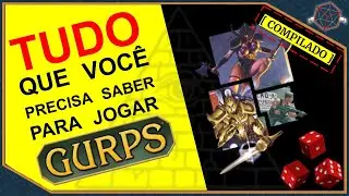 TUDO QUE VOCÊ PRECISA SABER PARA JOGAR GURPS! [Compilado]