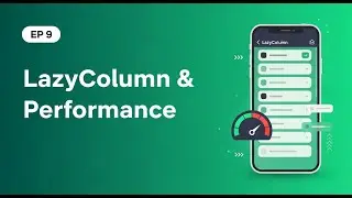 Master LazyColumn in Jetpack Compose | High-Performance Lists (Episode 9)
