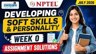 Developing Soft Skills and Personality Week 0 Assignment Answers 2026 | NPTEL July 2026