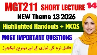 MGT211 Short Lecture 14 2025 || MGT211 Lecture 14 2025||Mgt211 final term ||Theme13