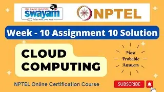 Cloud Computing Week 10 Assignment 10 Solution | NPTEL | Swayam | Jan- Apr 2024