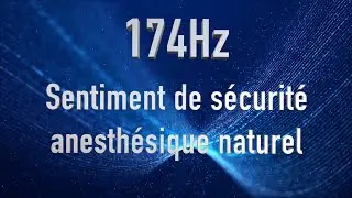 solf&egrave;ge sacr&eacute; 174hz et battements binaural 14hz sentiment de securit&eacute; et aide &agrave; se concentrer