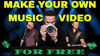 I made a zero cost music video and you can too.