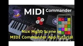 Midi Commander App Tutorial for Nux Mg-30