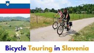 Bicycle Touring in Slovenia - Film from my bike tour in Slovenia cycling through the countryside