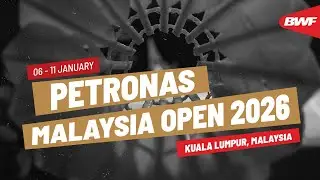 PETRONAS Malaysia Open 2026 | 6 - 11 January
