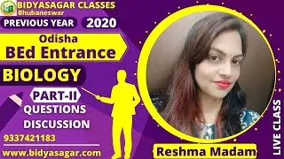 Previous Year Odisha BEd Entrance 2020 Biology Question Discussion-2@Bidyasagar Classes