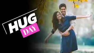 12 Feb Hug Day WhatsApp Status 2020|Latest Hug Day Status|Valentine Special Trance Ringtone Video