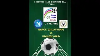 Napoli (Trap/Gillo) - Udinese (Gas)