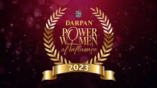 Darpan Power Women of Influence 2023 - Announcement!