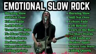 EMOTIONAL SLOW ROCK SONGS 2025 | HEARTBREAKING AMERICAN ROCK HITS | BEST SAD ROCK PLAYLIST
