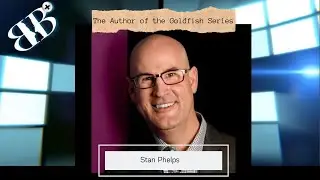 BBPTVShow presents Stan Phelps
