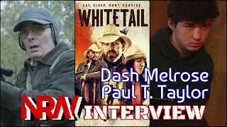 Whitetail (2021)'s Dash Melrose and Paul T. Taylor talk with Kuya P! A #NRW #Interview!