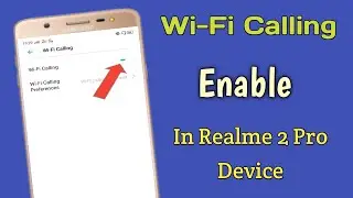 How To Enable Jio Wi-Fi Calling In Realme 2 Pro | How To Enable Wi-Fi Calling In Realme Mobile |