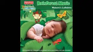 Rainforest Music: Nature's Lullabies - Fisher-Price