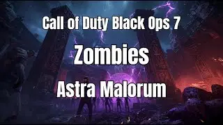 Black Ops 7 Zombies – ASTRA MALORUM! #2 UNCUT