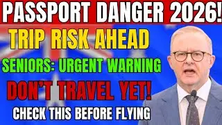 URGENT: Your Australian Passport Could Ruin Your 2026 Trip! Seniors Must Know This Before Booking!
