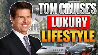 Tom Cruise's Luxury Lifestyle