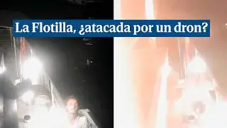 Momento en el que el barco de la Flotilla en el que viaja Ada Colau habr&iacute;a sido atacado por un dron