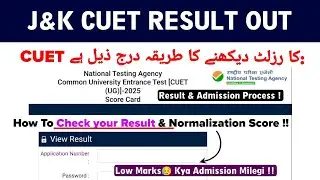 J&K CUET UG Result Out 2025 | Check CUET Scorecard & Normalization Marks | Hoe To Check Cuet Result?
