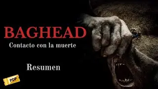 BAGHEAD (Contacto con la muerte) / Resumen