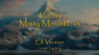 The Hobbit - Misty Mountains [Elf Version Cover]