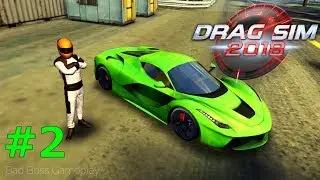 Drag Sim 2018 | Gameplay #2 | Android - iOS