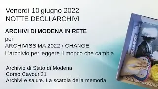 Archivissima 2022 - Archivi e salute. La scatola della memoria.
