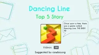 Dancing Line - Top 5 Story ( 100th Video )