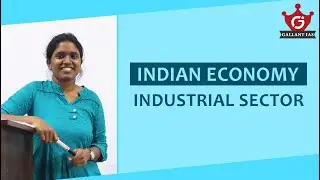 Industrial Sector | Indian Economy | UPSC CSE | GALLANT IAS