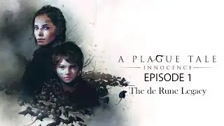 A PLAGUE TALE: INNOCENCE Episode 1 The de Rune Legacy Gameplay (PC)