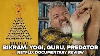 Bikram: Yogi, Guru, Predator (2019) Netflix Documentary Review