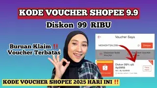 KODE VOUCHER SHOPEE PROMO PUNCAK 9.9 2025 DISKON 99 rb | KODE VOUCHER SHOPEE 2025