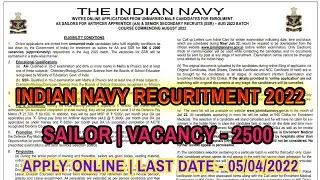 Indian Navy Notification 2022 | Navy Sailor  - 2500 Recuritment 2022 ( AA & SSR) Notification 2022