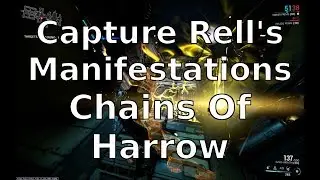 Capture Rell's Manifestations Stephano Chains of Harrow Warframe