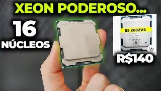 XEON DE 16 N&Uacute;CLEOS POR R$140, SERIA O MELHOR NESSE PRE&Ccedil;O? XEON E5 2682 V4