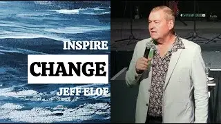 LIVE: Inspire Change - Ps. Jeff Eloff