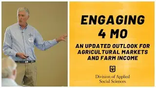 An Updated Outlook for Agricultural Markets and Farm Income | Engaging 4 MO | July 1