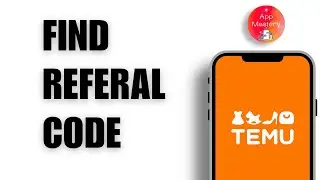 How to Find Referral Code on Temu App