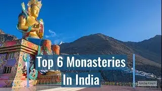 Top 6 Monasteries In India