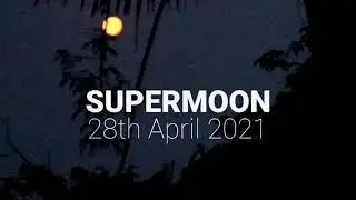Pink Supermoon | through Bangladesh at 28th April 2021