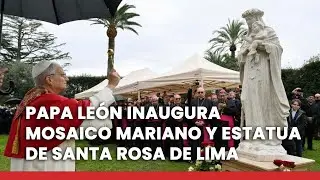 Papa León XIV bendice mosaico mariano e imagen de Santa Rosa de Lima en los Jardines Vaticanos