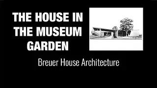 Архитектура Breuer House &mdash; виртуальный тур с Кимберли Миллер